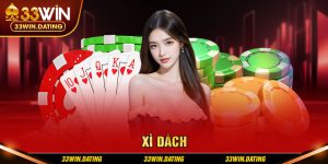 Giới thiệu chơi Xì Dách tại sảnh cược 33Win